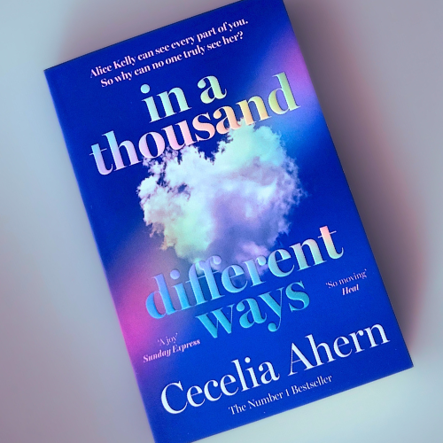 In A Thousand Different Ways | Cecelia Ahern • In A Thousand Different Ways: Cecelia Ahern