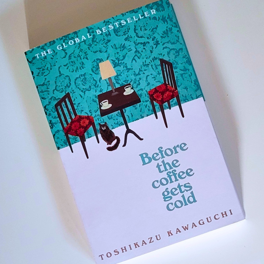 Before the Coffee Gets Cold | Toshikazu Kawaguchi • Before The Coffee Gets Cold paperback book by Toshikazu Kawaguchi